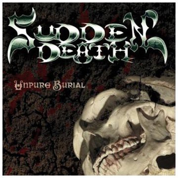 Sudden Death: Unpure Burial [CD]