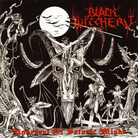 Black Witchery: Upheaval of Satanic Might [CD]