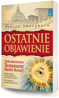 Ostatnie objawienie - Joseph Thornborn [KSIĄŻKA]