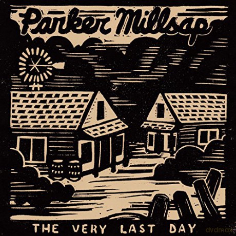 Parker Millsap: Very Last Day [CD]