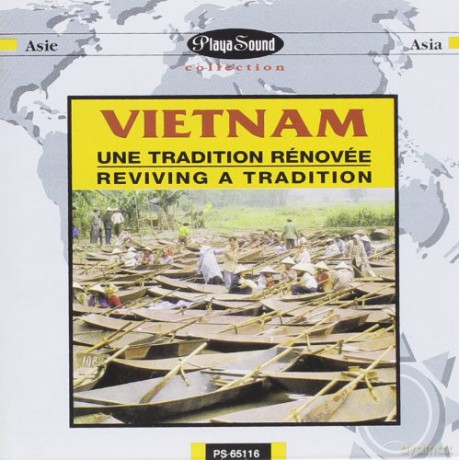 Vietnam Une Tradition Renovee: Reviving A Tradition [CD]