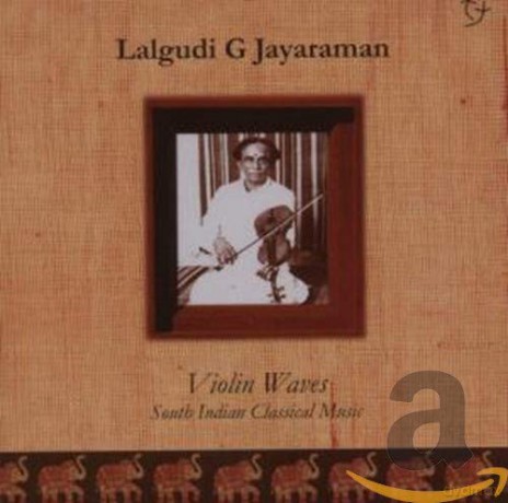 Lalgudi G. Jayaraman: Violin Waves [CD]