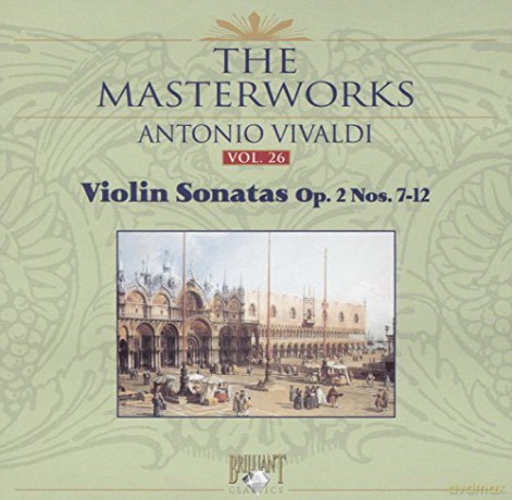 Antonio Vivaldi: Vivaldi, Antonio-Violin Sonatas op. 2 N. 7 12 [CD]