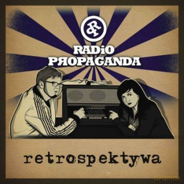Radio Propaganda: Retrospektywa [CD]