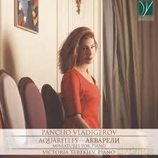 Victoria Terekiev: Vladigerov: Aquarelles - Minatures for Piano [CD]
