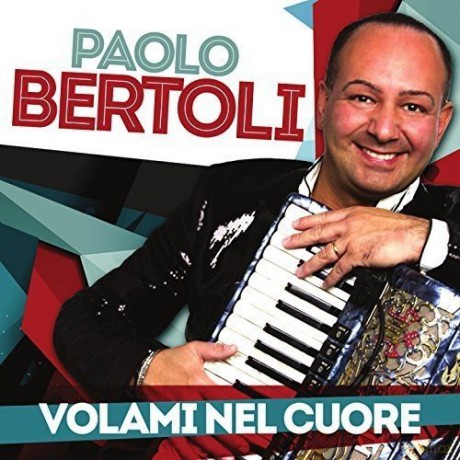 Paolo Bertoli: Volami Nel Cuore [CD]