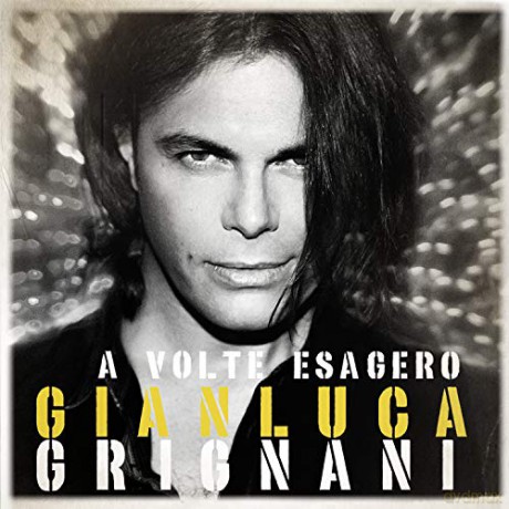 Gianluca Grignani: Volte Esagero: Deluxe Edition [CD]