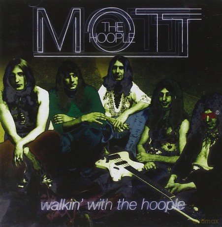 Mott The Hoople: Walkin' With the Hoople [2CD]