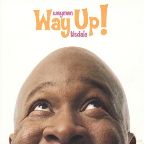 Wayman Tisdale: Way Up! [CD]