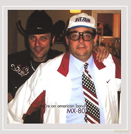 Mx 80: wE're an American Band [CD]
