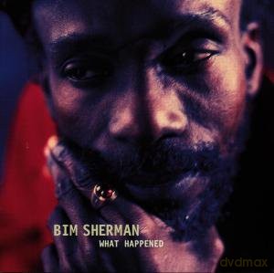 Bim Sherman: What Happened [CD]