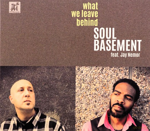 Soul Basement: What We Leave Behind [CD]