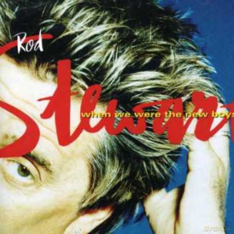 Rod Stewart: When We Were the New Boys [CD]