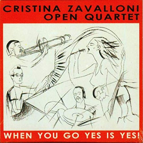 Cristina Zavalloni: When You Go Yes Is Yes! [CD]