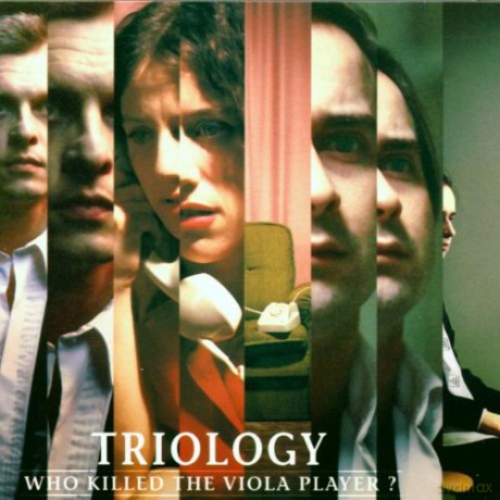 Triology: Who Killed The Viola Player [CD]