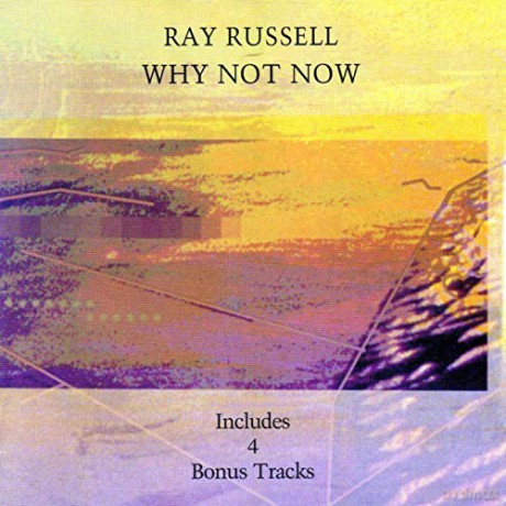 Ray Russell: Why Not Now + 4 Bt [CD]