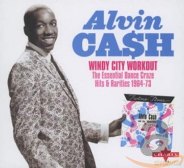 Alvin Cash: Windy City Workout [2CD]