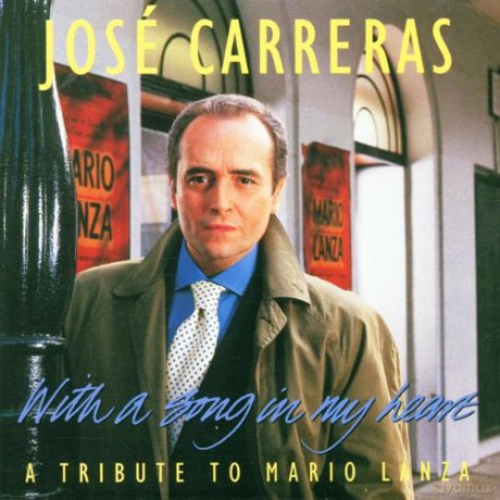Jose Carreras: With a Song in My Heart - Tribute to Mario Lanza [CD]