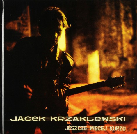 Jacek Krzaklewski: Jeszcze Więcej Kurzu [CD]