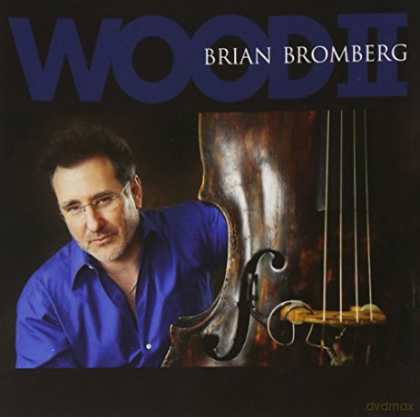 Brian Bromberg: Wood II [CD]