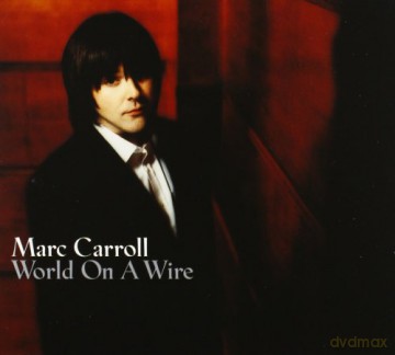 Marc Carroll: World on a Wire [2CD]