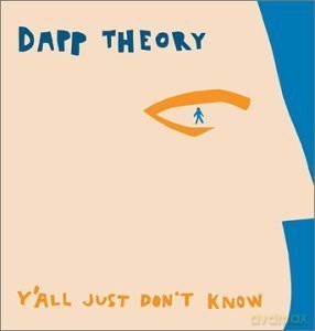 Dapp Theory: y'all Just Dont Know [CD]