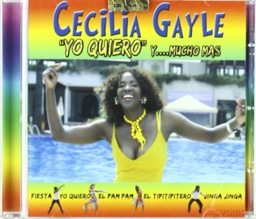 Cecilia Gayle: Yo Quiero Y Mucho Mas [CD]