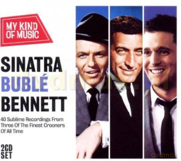 Sinatra, Buble, Bennett: My Kind Of Music [2CD]