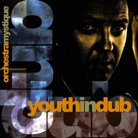 Youth In Dub: Orchestra Mystique [CD]