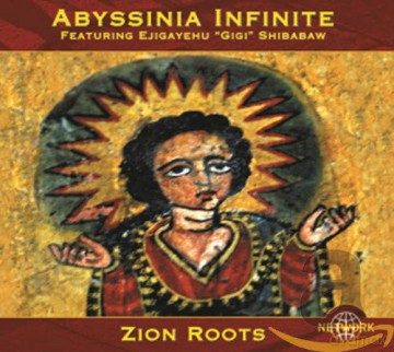 Abyssinia Infinite: Zion Roots [CD]
