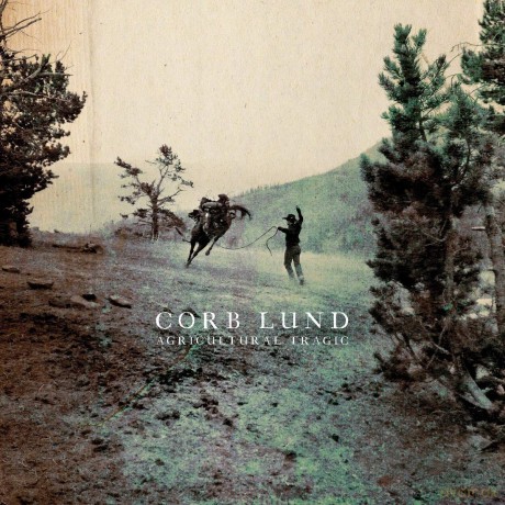 Corb Lund: Agricultural Tragic [CD]