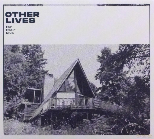 Other Lives: For Their Love (digipack) [CD]
