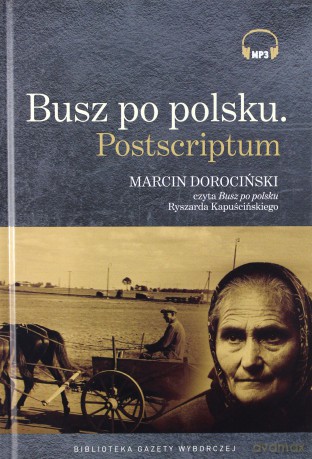 Busz po polsku. Postscriptum - Ryszard Kapuściński (digibook) [AUDIOBOOK] [CD]