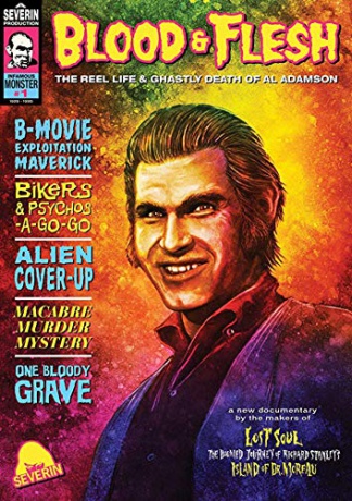 Blood & Flesh - The Reel Life & Ghastly Death of Al Adamson [Blu-Ray]