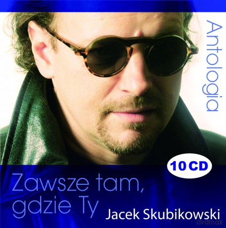 Jacek Skubikowski: Antologia - Zawsze tam, gdzie ty [10CD]