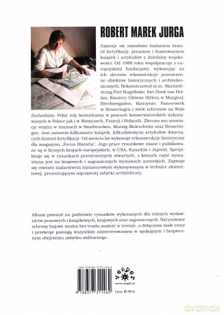 Fortyfikacje III Rzeszy w rysunkach przestrzennych - Robert M. Jurga [KSIĄŻKA]