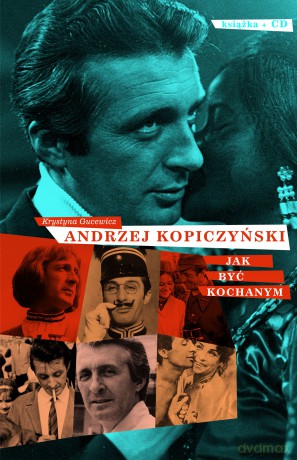 Andrzej Kopiczyński - Jak być kochanym - Krystyna Gucewicz [KSIĄŻKA]+[CD]