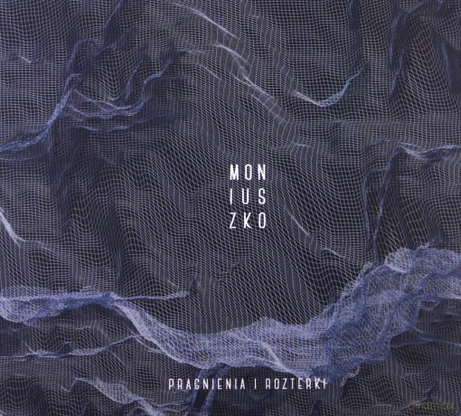 Michalska i Jarzmik Quintet: Moniuszko Pragnienia i Rozterki [CD]