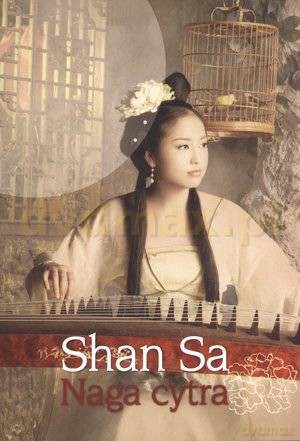 Naga cytra - Shan Sa [KSIĄŻKA]