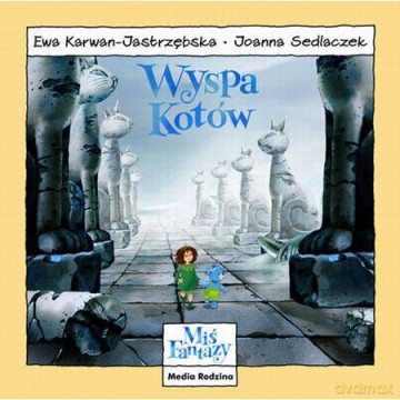 Miś Fantazy 9 Wyspa kotów - Ewa Karwan-Jastrzębska [KSIĄŻKA]