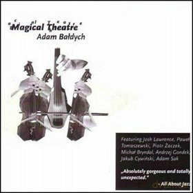 Adam Bałdych: Magical Theatre [CD]