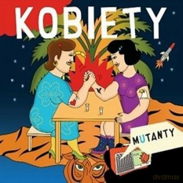 Kobiety: Mutanty (digipack) [CD]