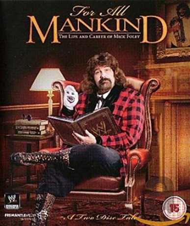 WWE - For All Mankind - The Life And Career Of Mick Foley [Blu-Ray]