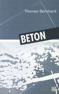 Beton - Thomas Bernhard [KSIĄŻKA]