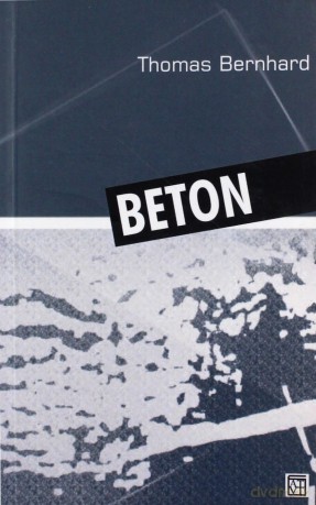 Beton - Thomas Bernhard [KSIĄŻKA]