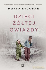 Dzieci żółtej gwiazdy - Mario Escobar [KSIĄŻKA]