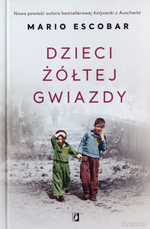 Dzieci żółtej gwiazdy - Mario Escobar [KSIĄŻKA]
