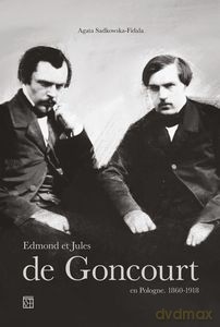 Edmond er Jules de Goncourt en Pologne. 1860-1918 - Agata Sadkowska-Fidala [KSIĄŻKA]