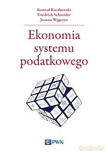 Ekonomia systemu podatkowego [KSIĄŻKA]