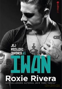 Iwan. Jej rosyjski obrońca - Roxie Rivera [KSIĄŻKA]